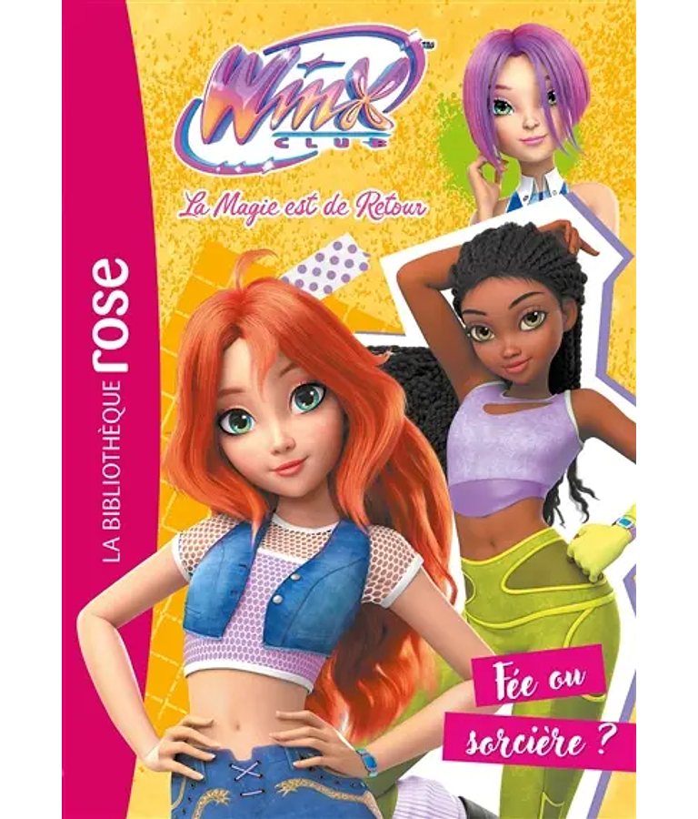 Winx Club - La magie est de retour - Fée ou sorcière ?