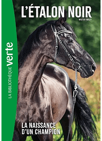 L'étalon noir - La naissance d'un champion, de Walter Farley