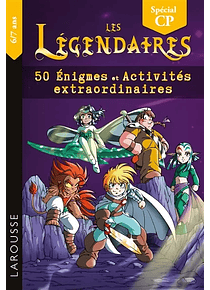 Les Légendaires - 50 énigmes et activités extraordinaires - CP - 6/7 ans