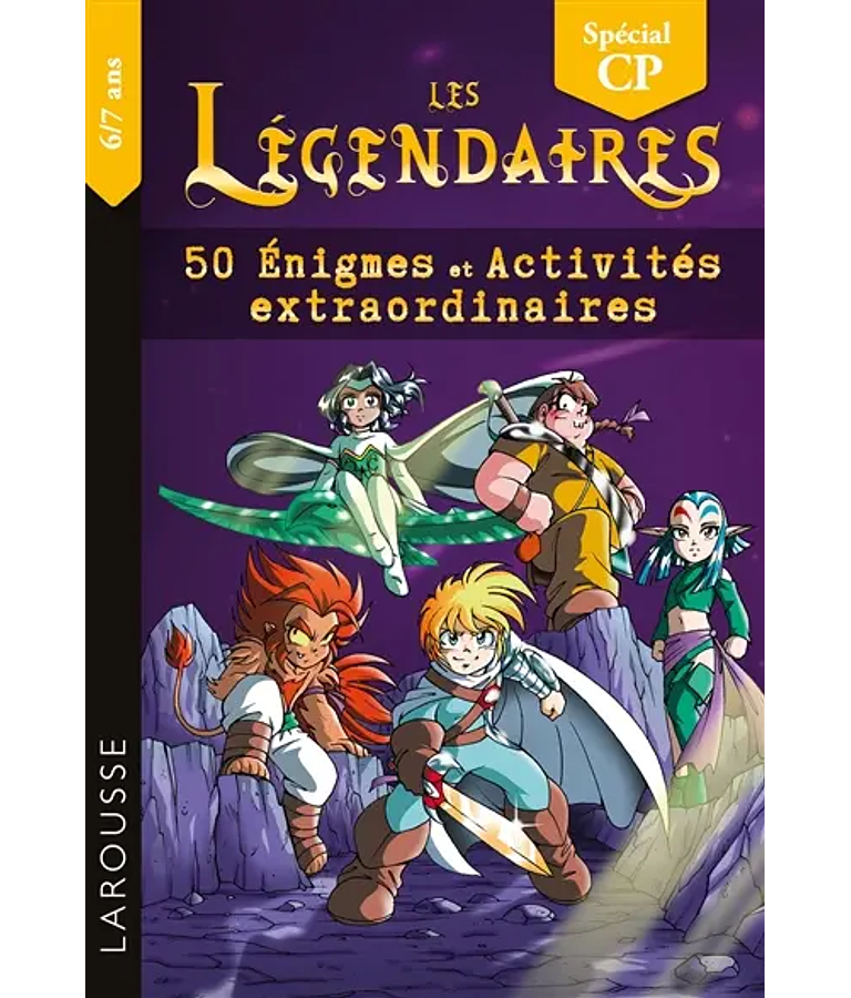 Les Légendaires - 50 énigmes et activités extraordinaires - CP - 6/7 ans