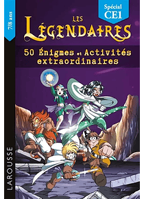 Les Légendaires - 50 énigmes et activités extraordinaires - CE1 - 7/8 ans