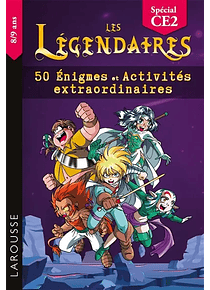 Les Légendaires - 50 énigmes et activités extraordinaires - CE2 - 8/9 ans