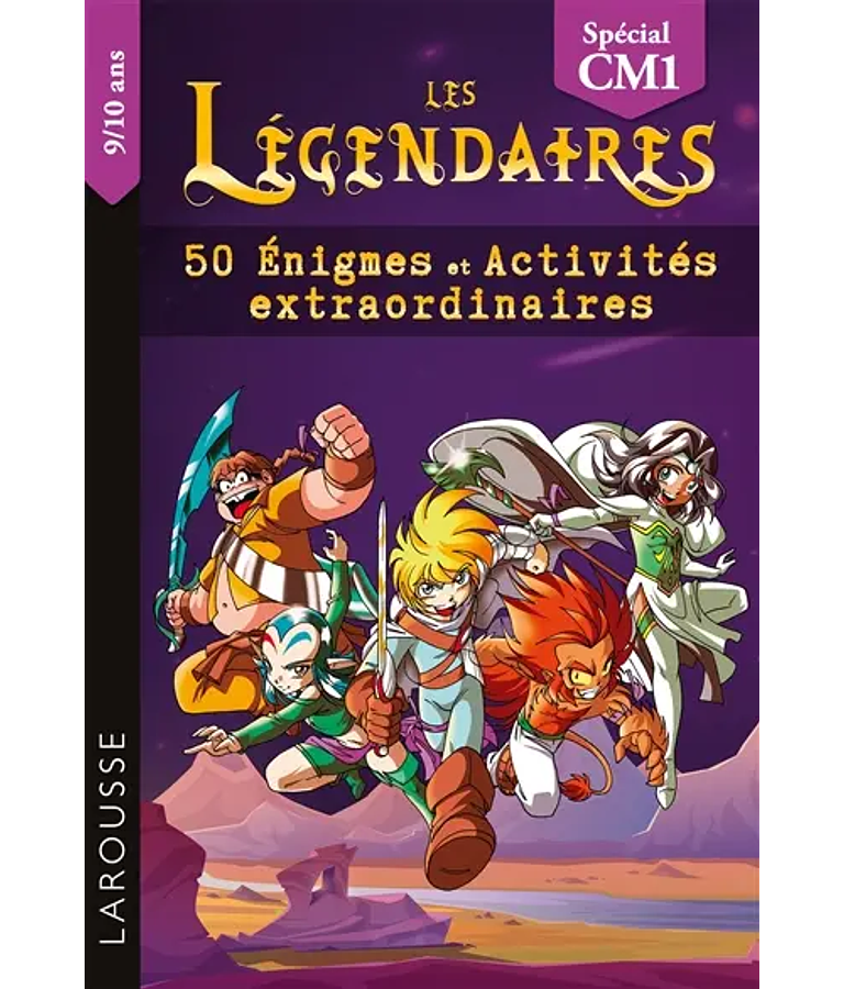 Les Légendaires - 50 énigmes et activités extraordinaires - CM1 - 9/10 ans