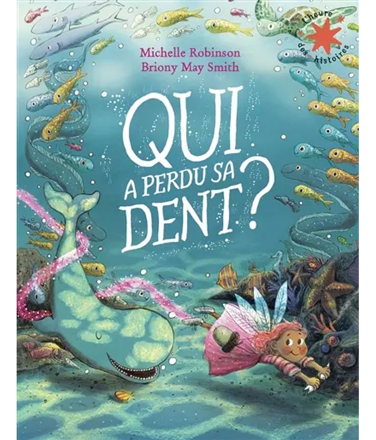 Qui a perdu sa dent ?, de Michelle Robinson