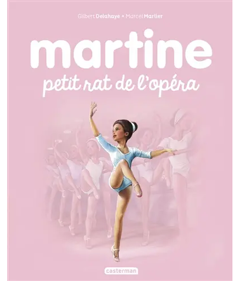 Martine petit rat de l'opéra, de Gilbert Delahaye