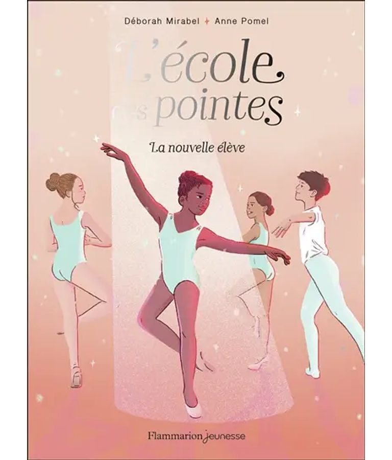 L'école des pointes - La nouvelle élève, de Déborah Mirabel
