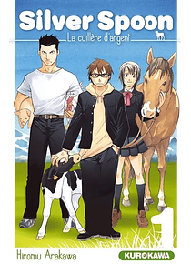 Silver spoon - La cuillère d'argent, de Hiromu Arakawa