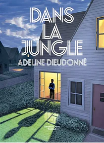 Dans la jungle, de Adeline Dieudonné