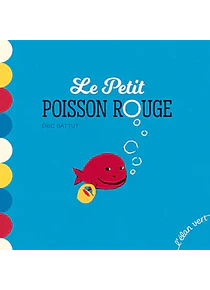 Le petit poisson Rouge, d´Eric Battut