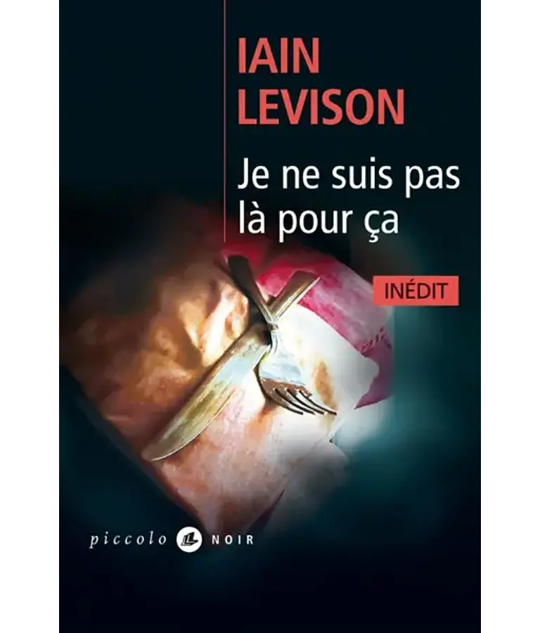Je ne suis pas là pour ça, de Iain Levison
