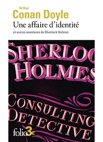 Une affaire d'identité et autres aventures de Sherlock Holmes, de Arthur Conan Doyle