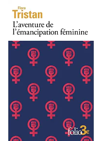 L'aventure de l'émancipation féminine, de Flora Tristan