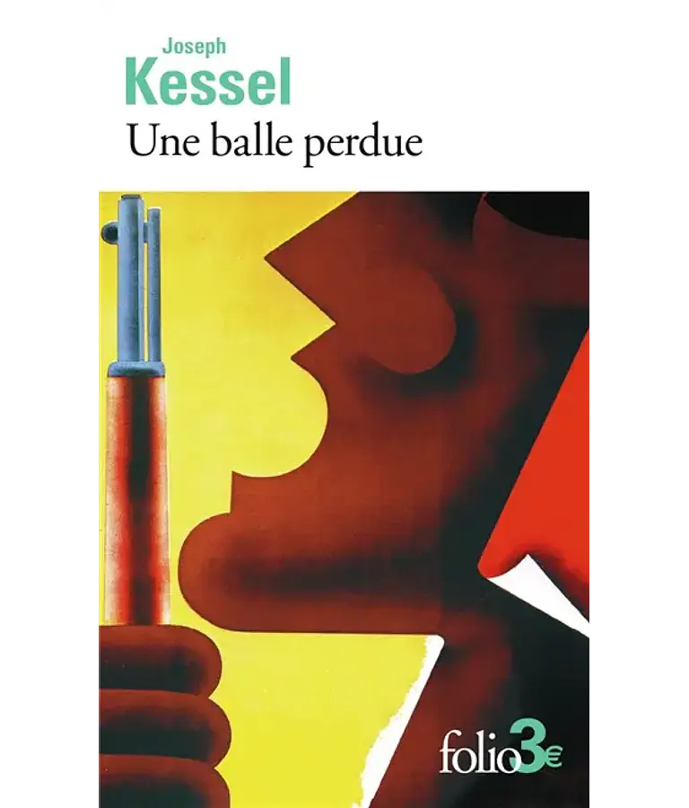 Une balle perdue, de Joseph Kessel