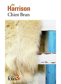 Chien brun, de Jim Harrison