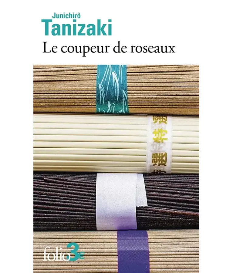 Le coupeur de roseaux, de Junichiro Tanizaki