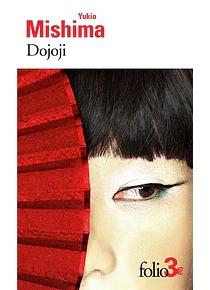 Dojoji - et autres nouvelles, de Yukio Mishima