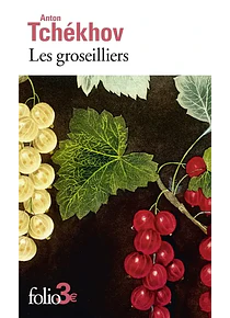 Les groseilliers, de Anton Tchékhov