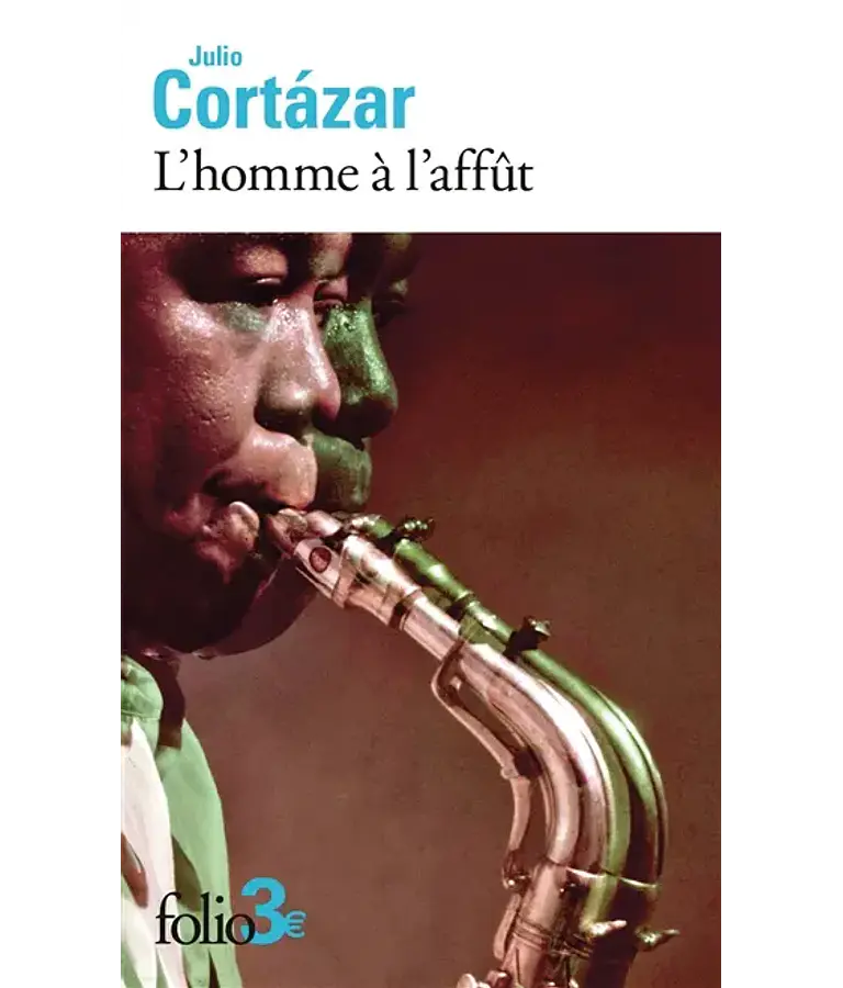 L'homme à l'affût, de Julio Cortazar