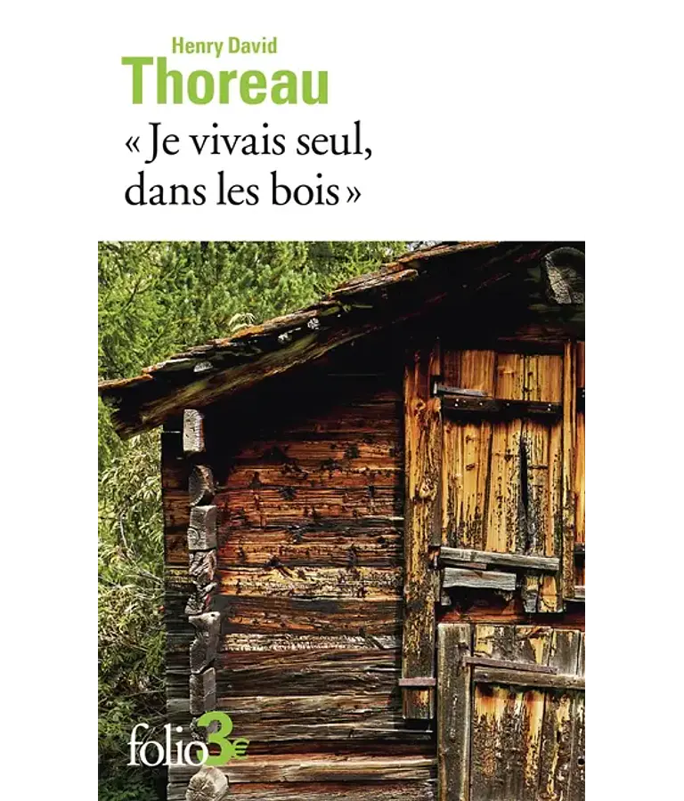 Je vivais seul, dans les bois, de Henry David Thoreau
