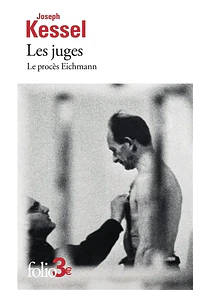 Les juges - Le procès Eichmann, de Joseph Kessel