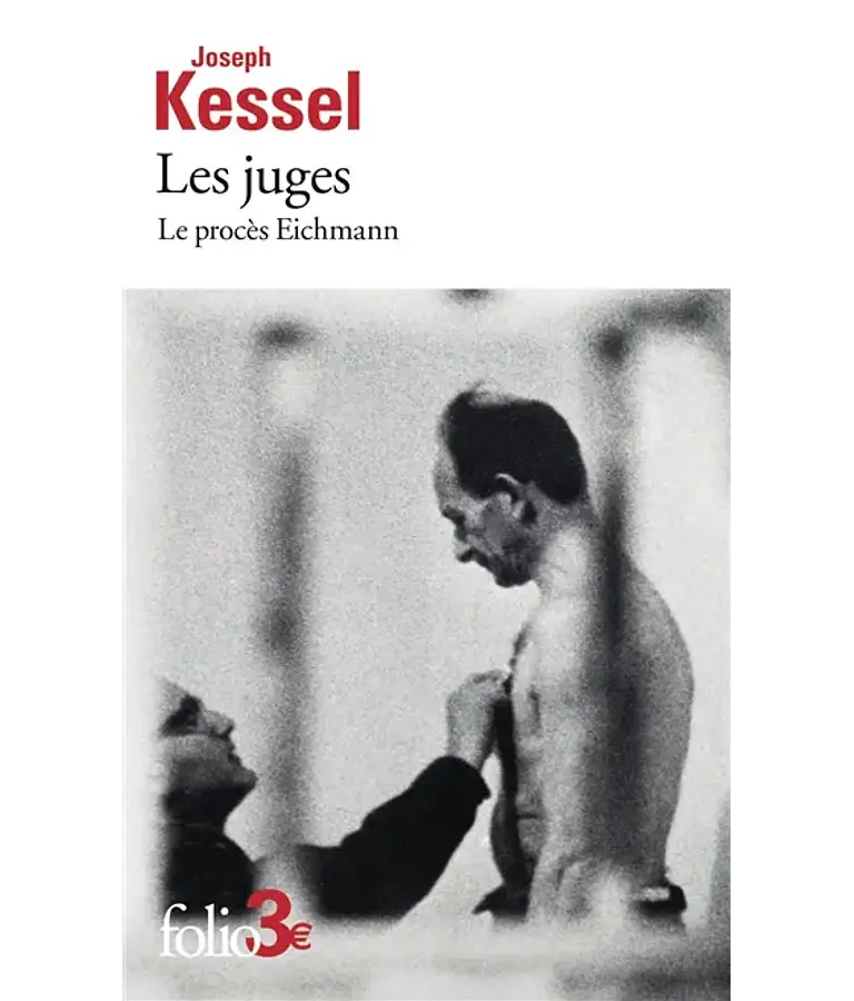 Les juges - Le procès Eichmann, de Joseph Kessel