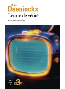 Leurre de vérité - Et autres nouvelles, de Didier Daeninckx