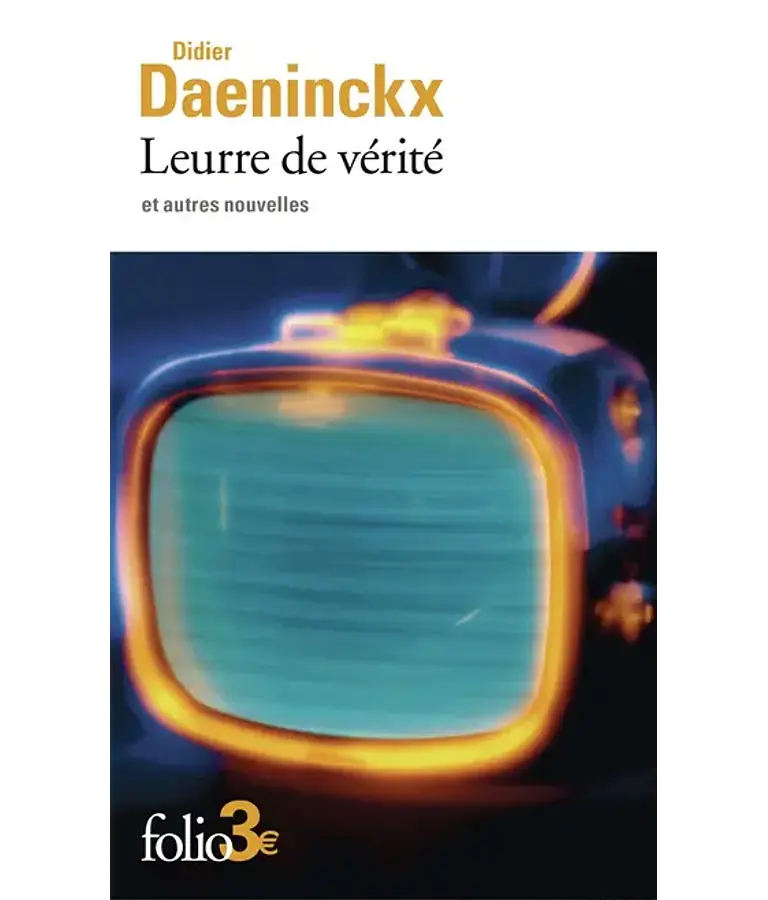 Leurre de vérité - Et autres nouvelles, de Didier Daeninckx