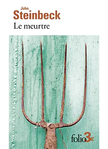 Le meurtre - et autres nouvelles, de John Steinbeck