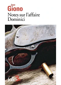 Notes sur l'affaire Dominici, de Jean Giono