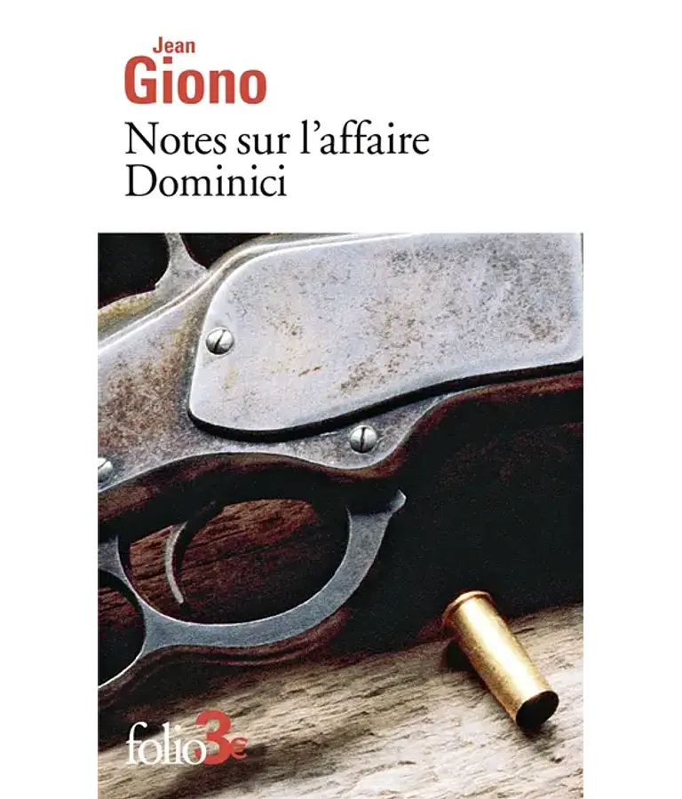 Notes sur l'affaire Dominici, de Jean Giono