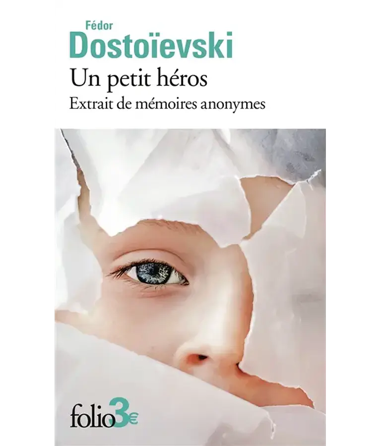 Un petit héros - Extrait de mémoires anonymes, de Fédor Dostoievski