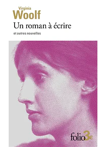 Un roman à écrire - et autres nouvelles, de Virginia Woolf