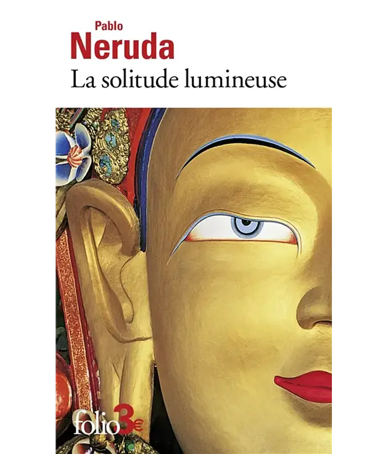 La solitude lumineuse, de Pablo Neruda