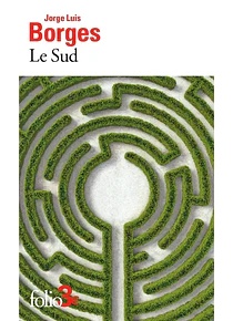 Le Sud - et autres fictions, de Jorge Luis Borges