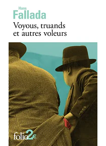 Voyous, truands et autres voleurs, de Hans Fallada