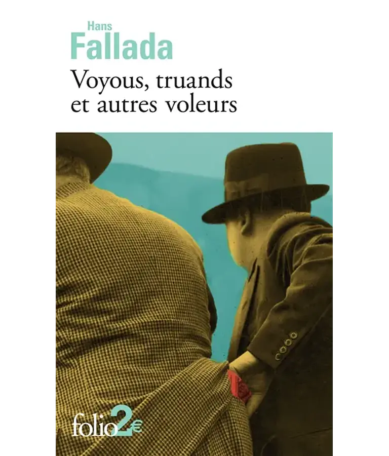 Voyous, truands et autres voleurs, de Hans Fallada