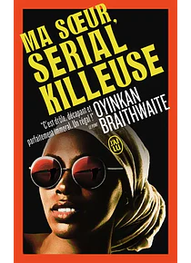 Ma soeur, serial killeuse, de Oyinkan Braithwaite