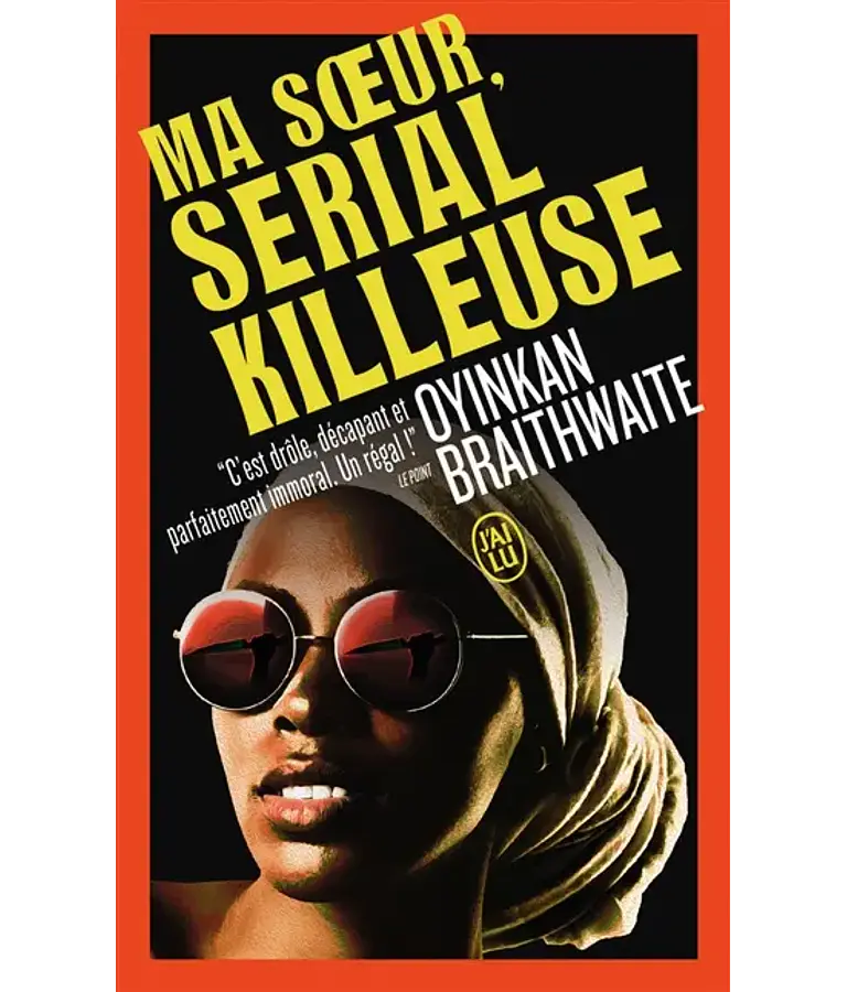 Ma soeur, serial killeuse, de Oyinkan Braithwaite