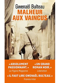 Malheur aux vaincus, de Gwenaël Bulteau
