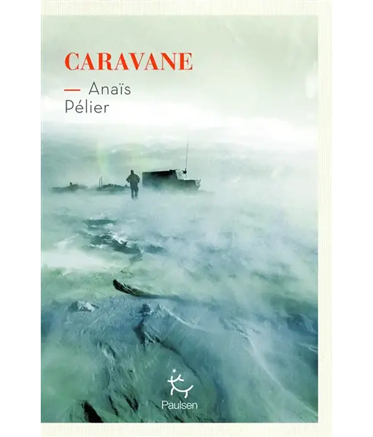 Caravane, d' Anaïs Pélier