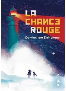 La chance rouge, de Damien Igor Delhomme