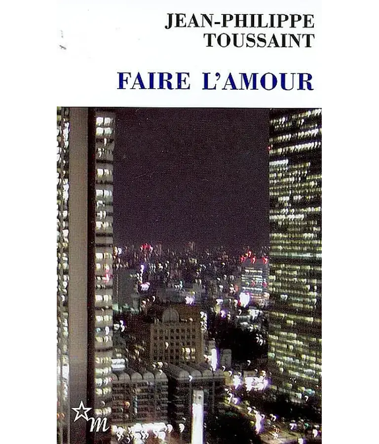 Faire l'amour, de Jean-Philippe Toussaint