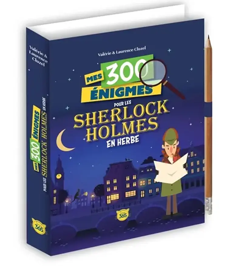 Mes 300 énigmes pour les Sherlock Holmes en herbe