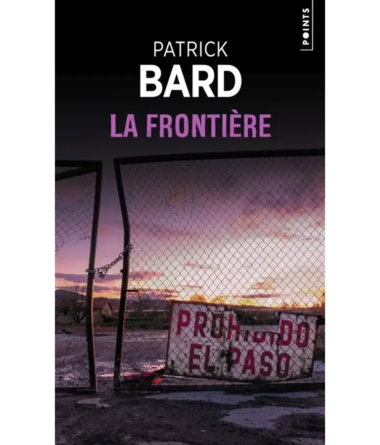 La frontière, de Patrick Bard