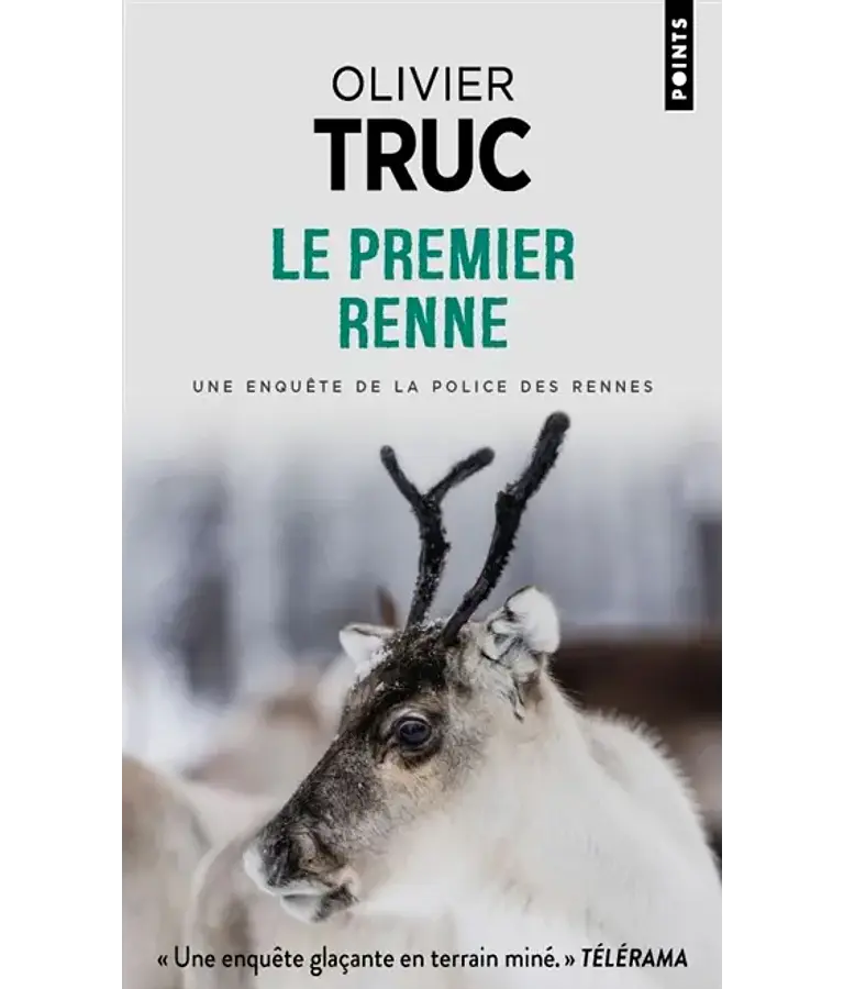 Le premier renne - Une enquête de la police des rennes, d´Olivier Truc