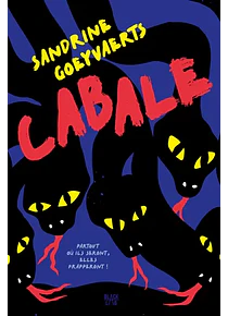 Cabale, de Sandrine Goeyvaerts
