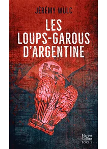 Les loups-garous d' Argentine, de Jérémy Wulc