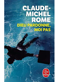 Dieu pardonne, moi pas, de Claude-Michel Rome