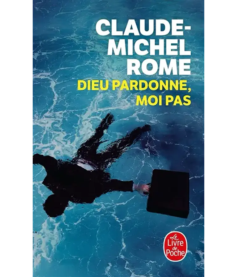 Dieu pardonne, moi pas, de Claude-Michel Rome