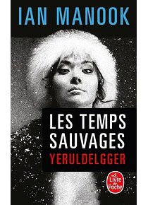 Les temps sauvages, de Ian Manook